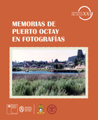 Memorias de Puerto Octay en fotografías Memorias de Puerto Octay en fotografías