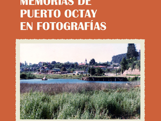 Memorias de Puerto Octay en fotografías Memorias de Puerto Octay en fotografías