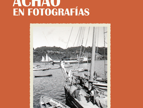 Memorias de Achao en fotografías Memorias de Achao en fotografías