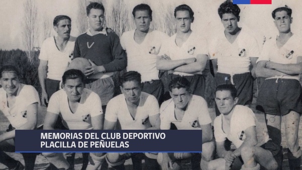 Memorias del club deportivo Placilla de Peñuelas