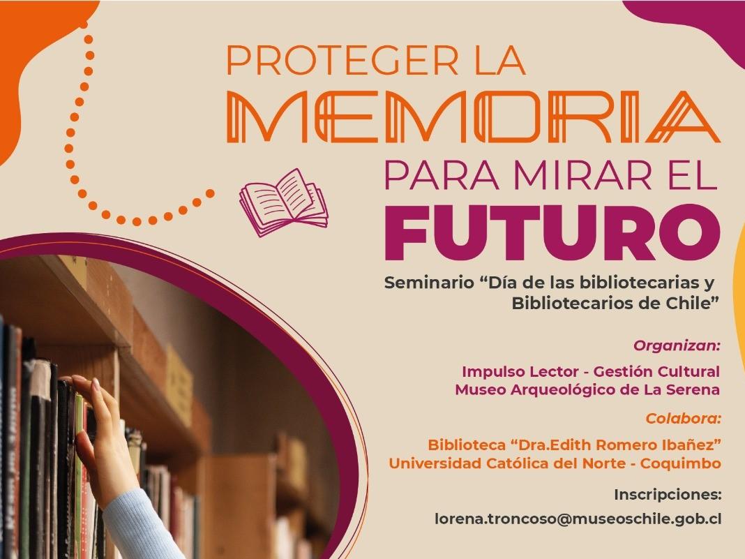 Seminario: Bibliotecas y memoria en la región de Coquimbo Seminario: Bibliotecas y memoria en la región de Coquimbo