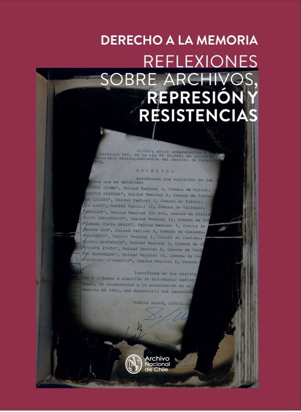 Derecho a la memoria. Reflexiones sobre archivos, represión y resistencias Derecho a la memoria. Reflexiones sobre archivos, represión y resistencias