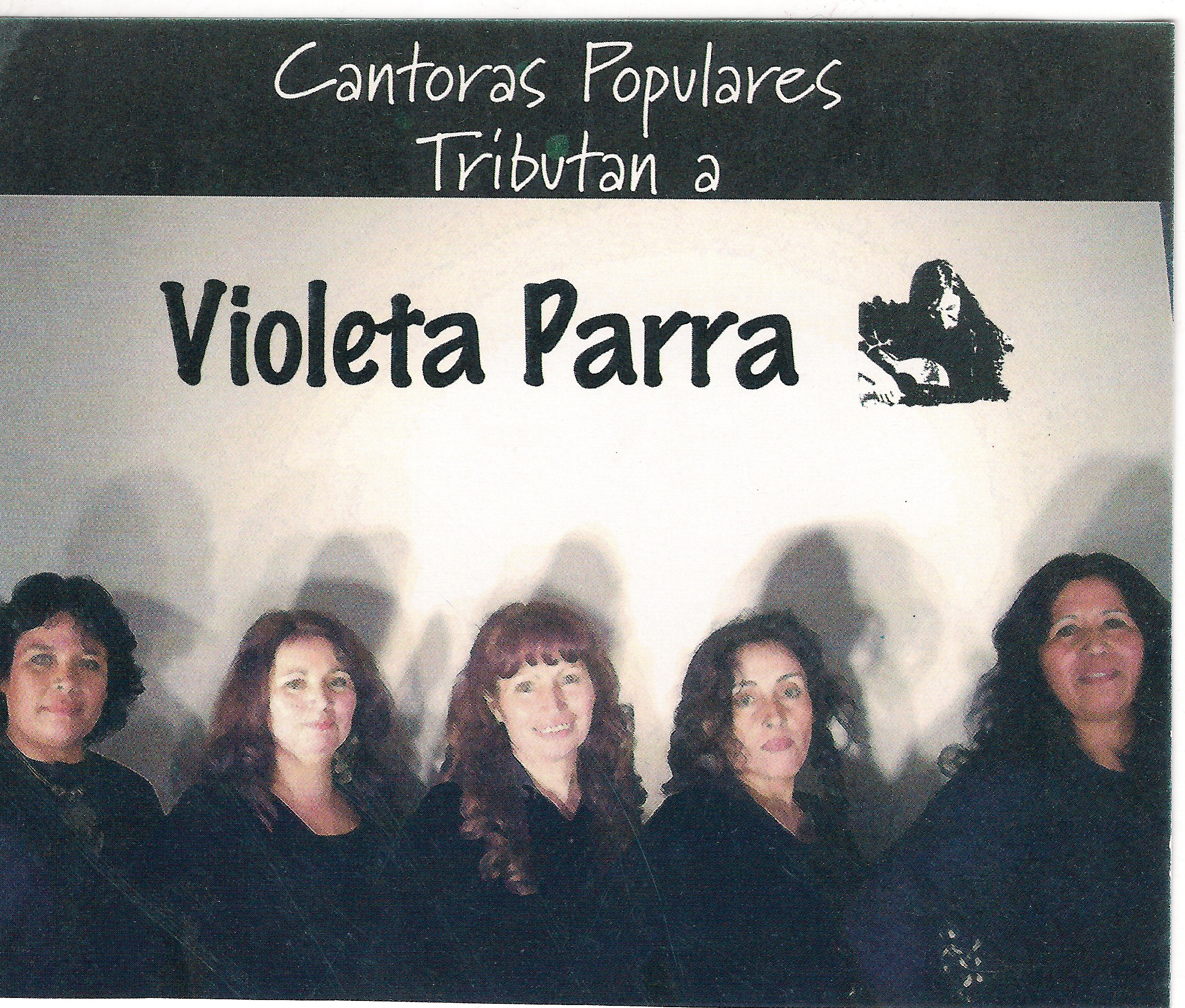 Cantoras populares tributan a Violeta Parra Cantoras populares tributan a Violeta Parra