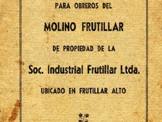 Reglamento para obreros del Molino de Frutillar Reglamento para obreros del Molino de Frutillar