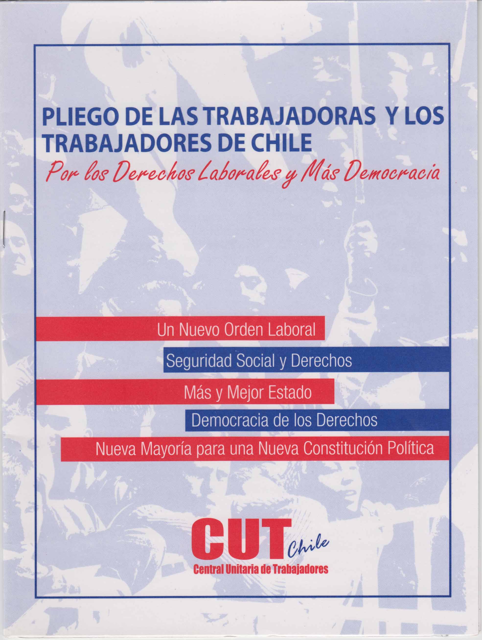 Pliego de peticiones de las trabajadoras y trabajadores de Chile Pliego de peticiones de las trabajadoras y trabajadores de Chile
