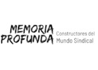 Memoria profunda: constructores del mundo sindical