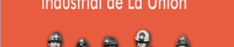 Compartiendo memorias: Imágenes del pasado industrial de La Unión