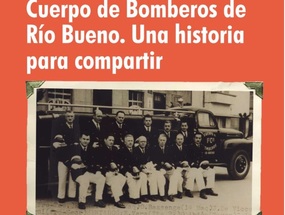 Cuerpo de Bomberos de Río Bueno: Una historia para compartir